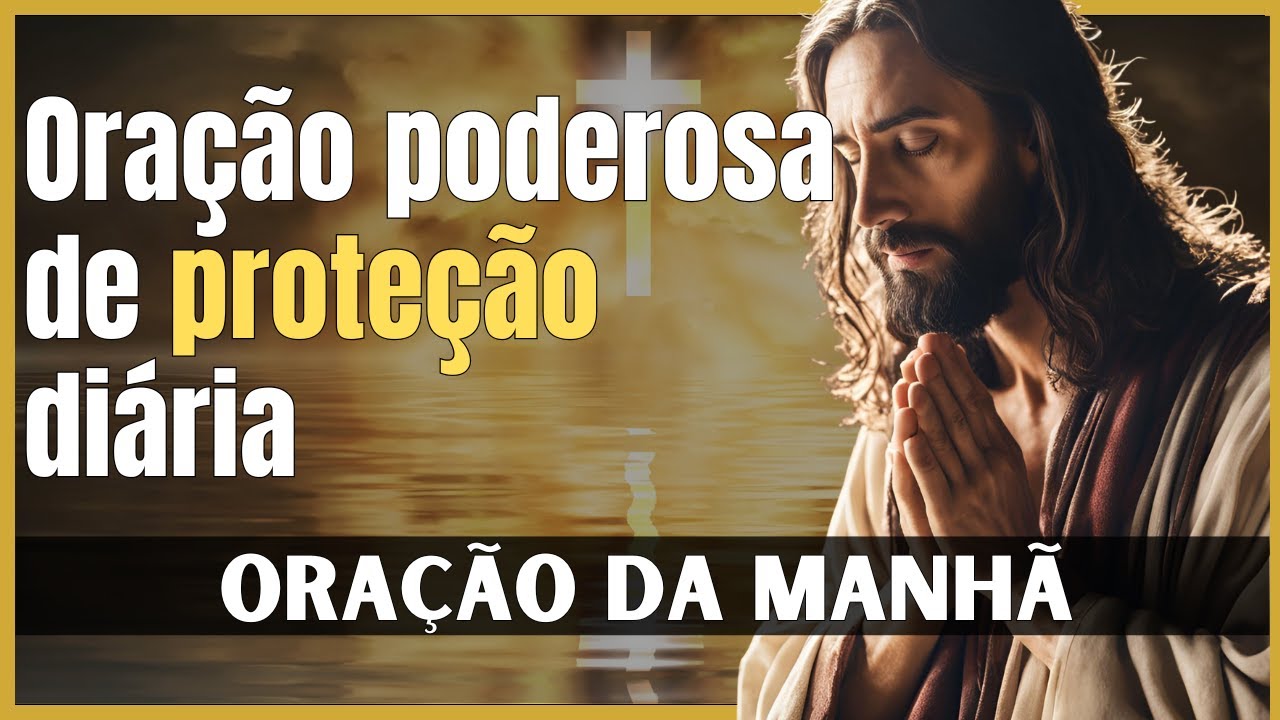 Deus vai proteger você HOJE! Oração poderosa de força e proteção 🙏