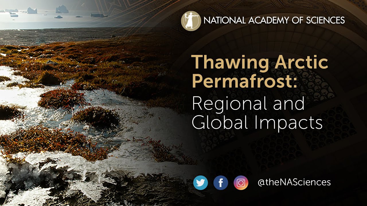 Science Session: Thawing Arctic Permafrost--Regional and Global Impacts