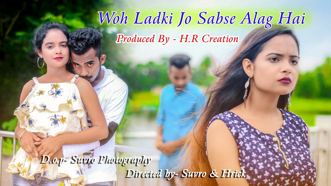 #wohladkijosabse |Woh Ladki Jo Sabse Alag Hai|Ft Hrick & Kajol |Hot&Romantic LoveStory| #HRCreation