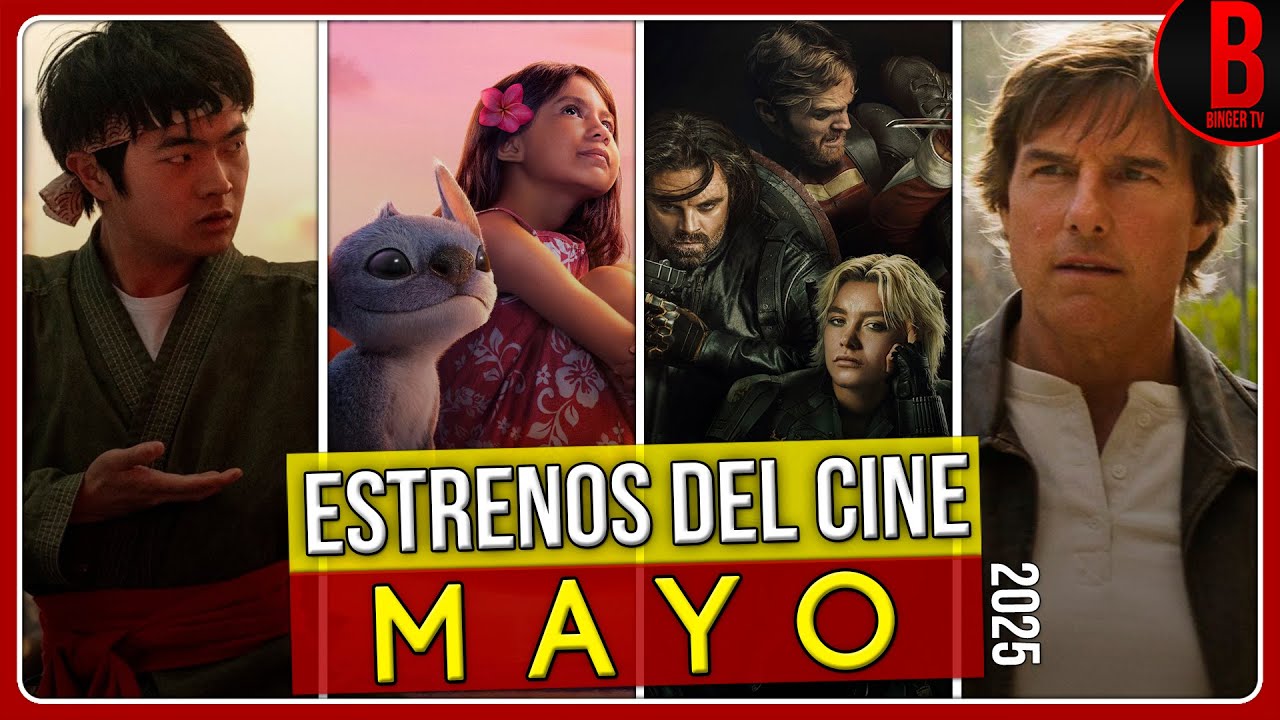 ESTRENOS del CINE MAYO 2025 | Pel&iacute;culas que se Estrenan en Mayo 2025