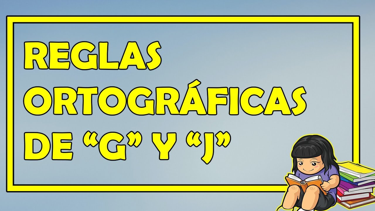 REGLAS ORTOGRÁFICAS DE LA 