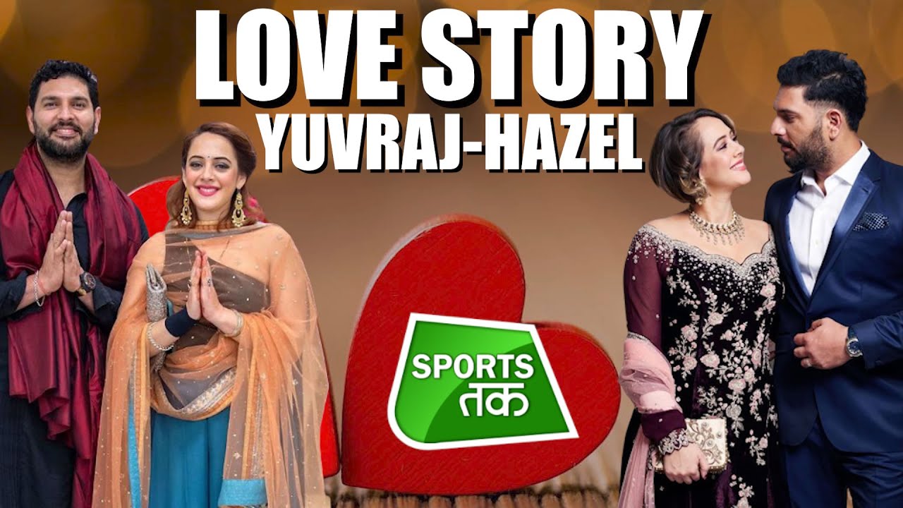 SPECIAL: LOVE STORY EP 6: Yuvraj- Hazel Love Story Is The Plot To A Bollywood Hit | Sports Tak