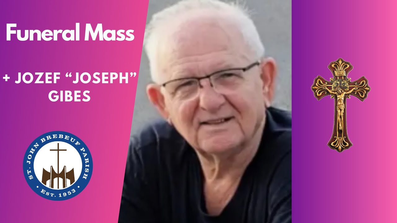 Funeral Mass + Jozef Gibes - 03.03.26 - St. John Brebeuf Church