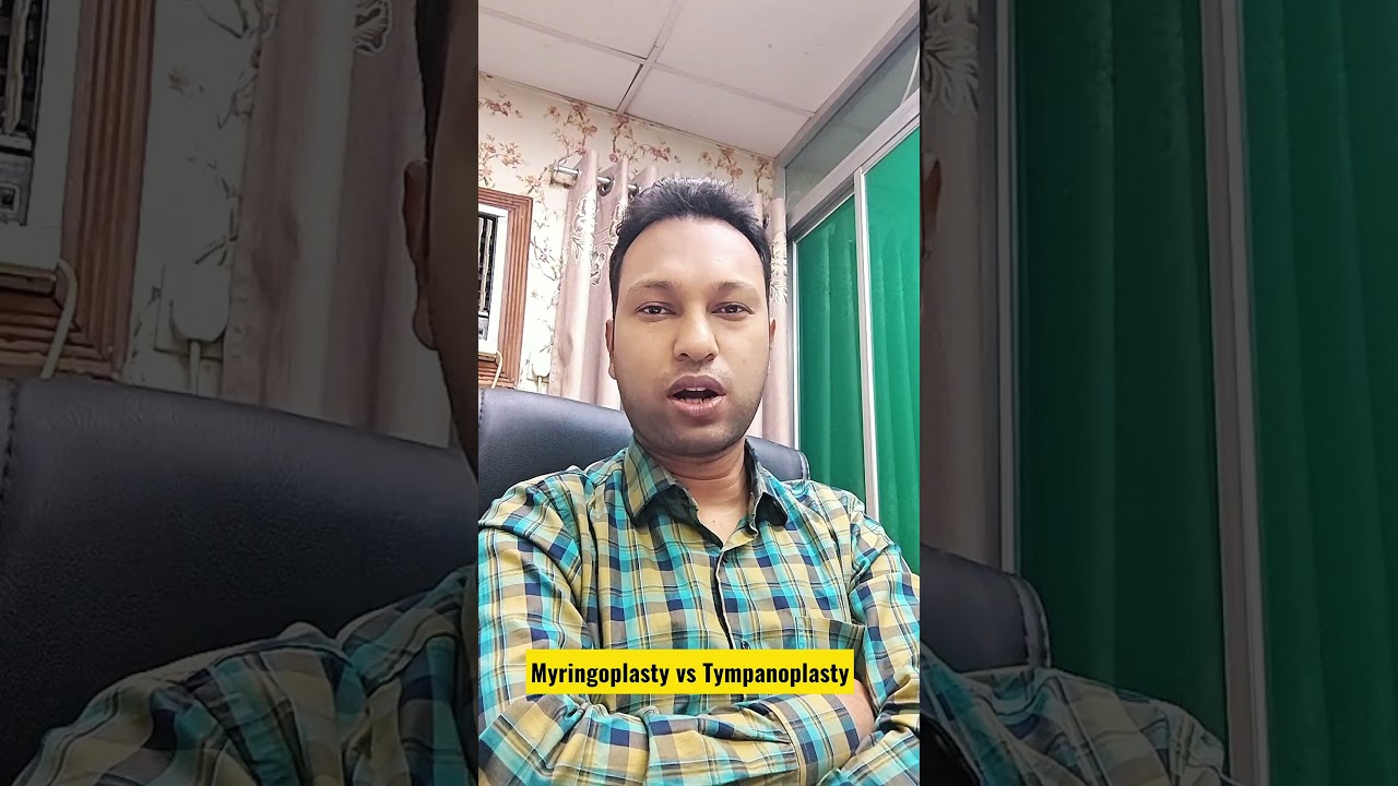 Myringoplasty vs Tympanoplasty