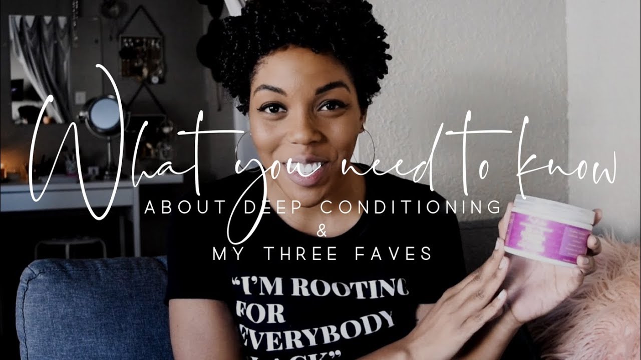 What you need to know about deep conditioning & three must-haves