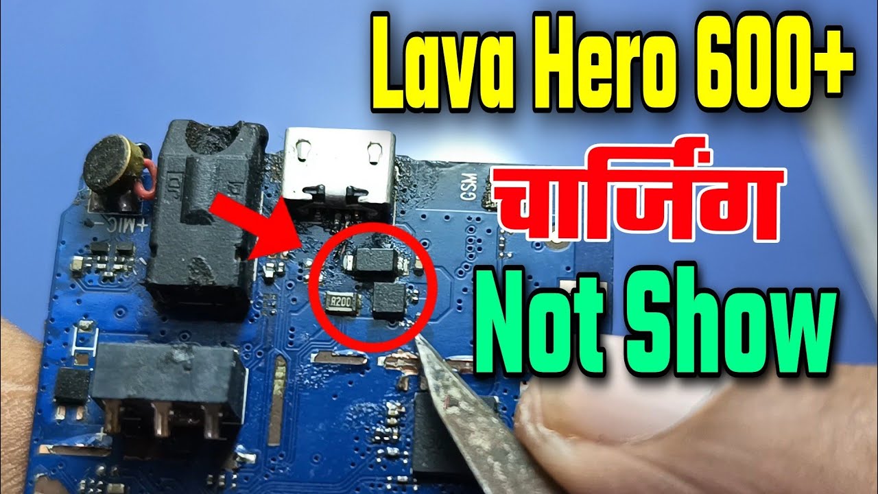 lava hero 600 charging not showing | lava hero 600 plus charging jumper | lava hero 600 not charging