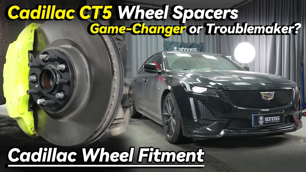 Cadillac CT5 Wheel Spacers: Game-Changer or Troublemaker? - BONOSS Cadillac Wheel Fitment