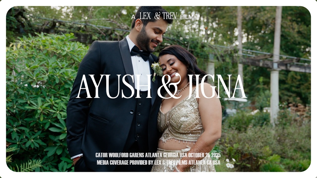 Jigna & Ayush Wedding Film | Cator Woolford Gardens, Atlanta GA | Lex & Trev Films
