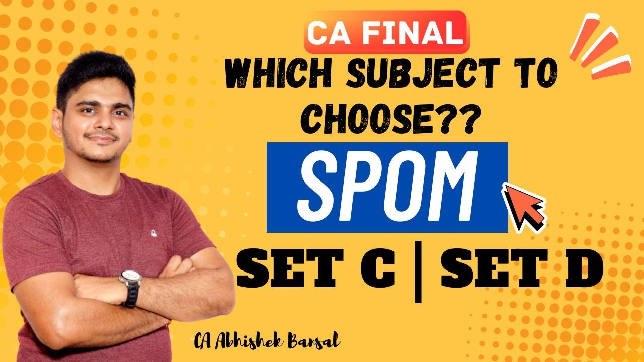 CA Final | SPOM GUIDANCE | CONFUSED for SET C? | SET D? | Must Watch #cafinal #cafinalaudit