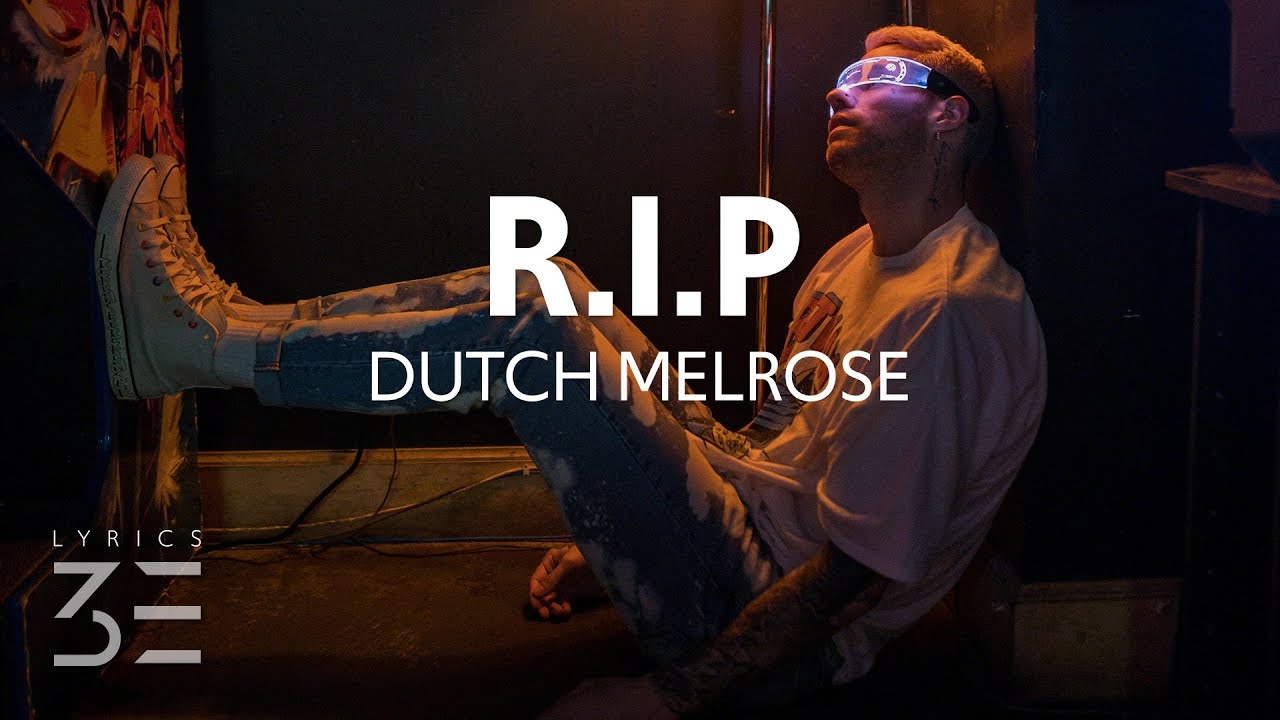 Dutch Melrose - R.I.P (Lyrics)
