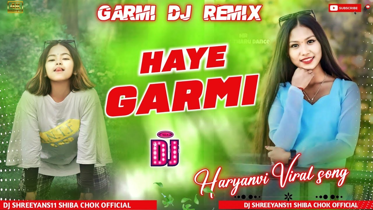 Haye Garmi || Haryanvi New Viral song  || Haryanvi dj song || Dj || Dj Shreeyans11