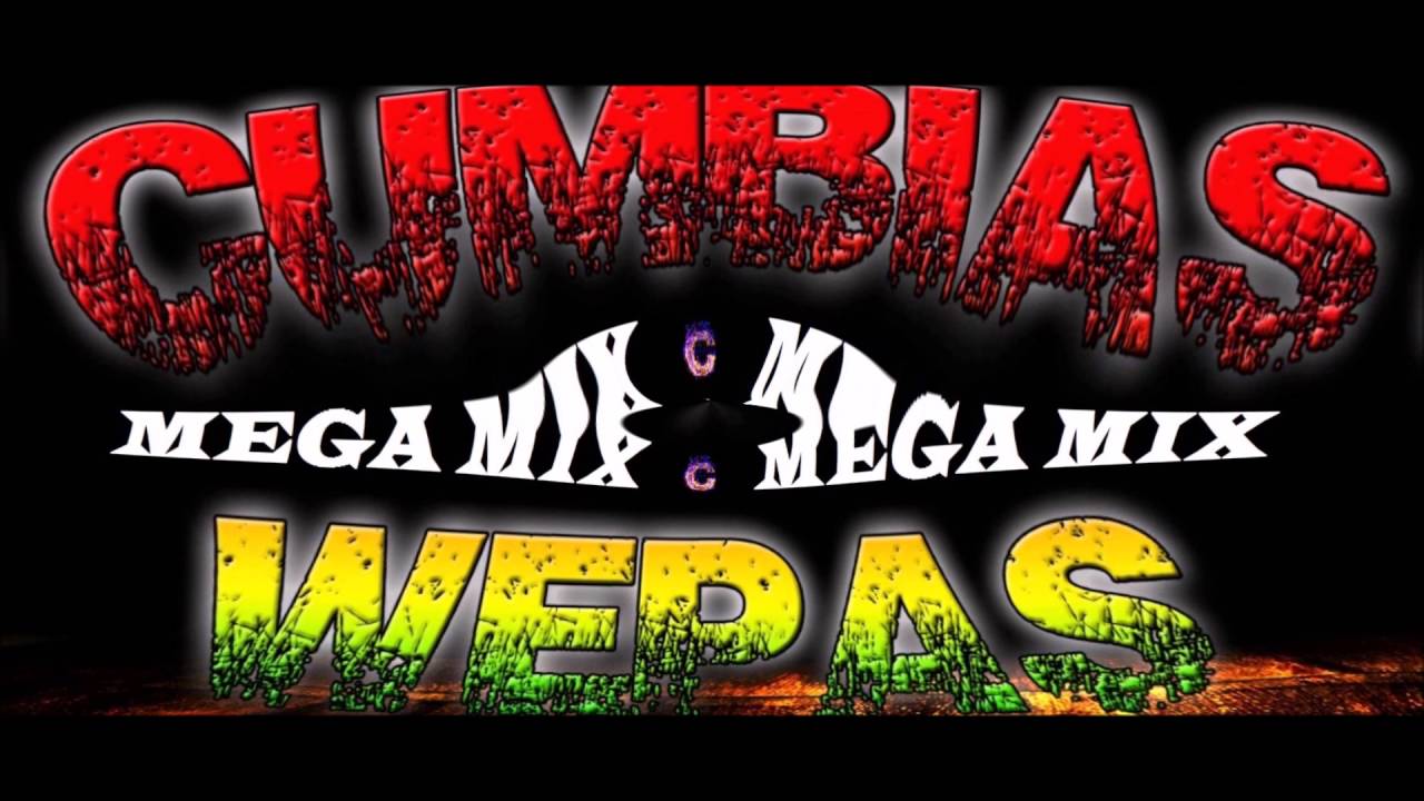 CUMBIA WEPA / MEGA MIX