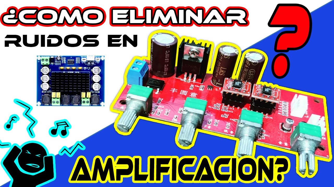 ¿ZUMBIDO O RUIDOS EN AMPLIFICADORES DE AUDIO? (TIPS)