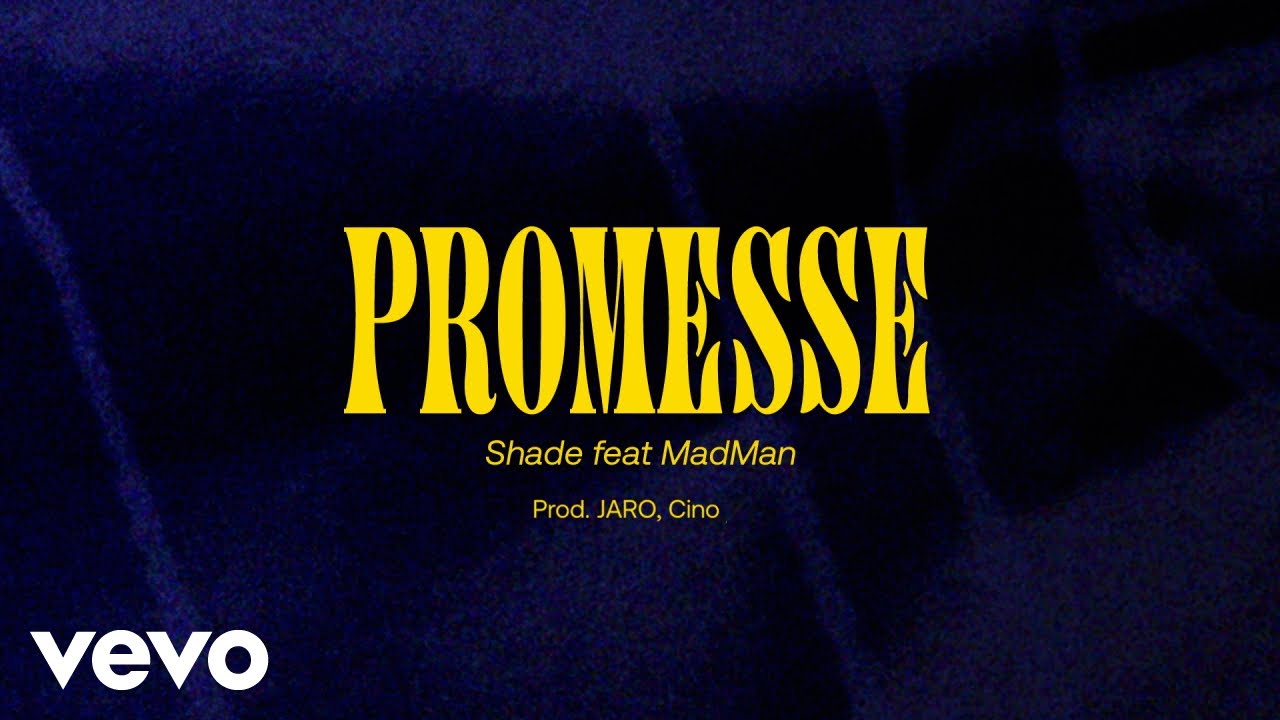 Shade - Promesse (Visual Video) ft. MadMan