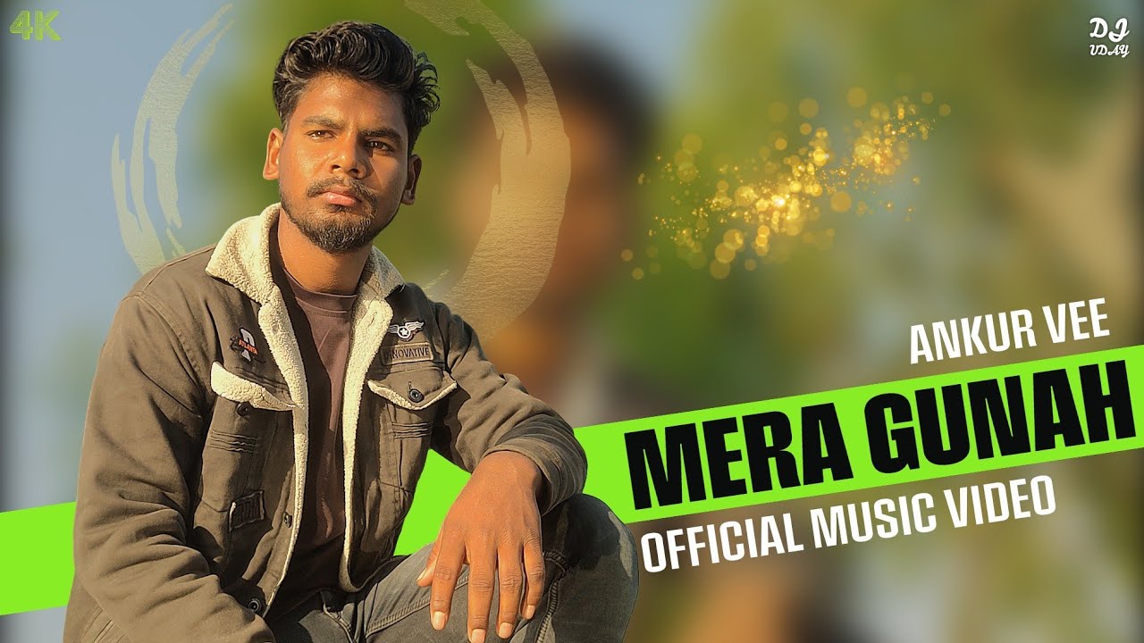 Mera Gunah - Ankur Vee & DJ Uday (Official Music Video) 