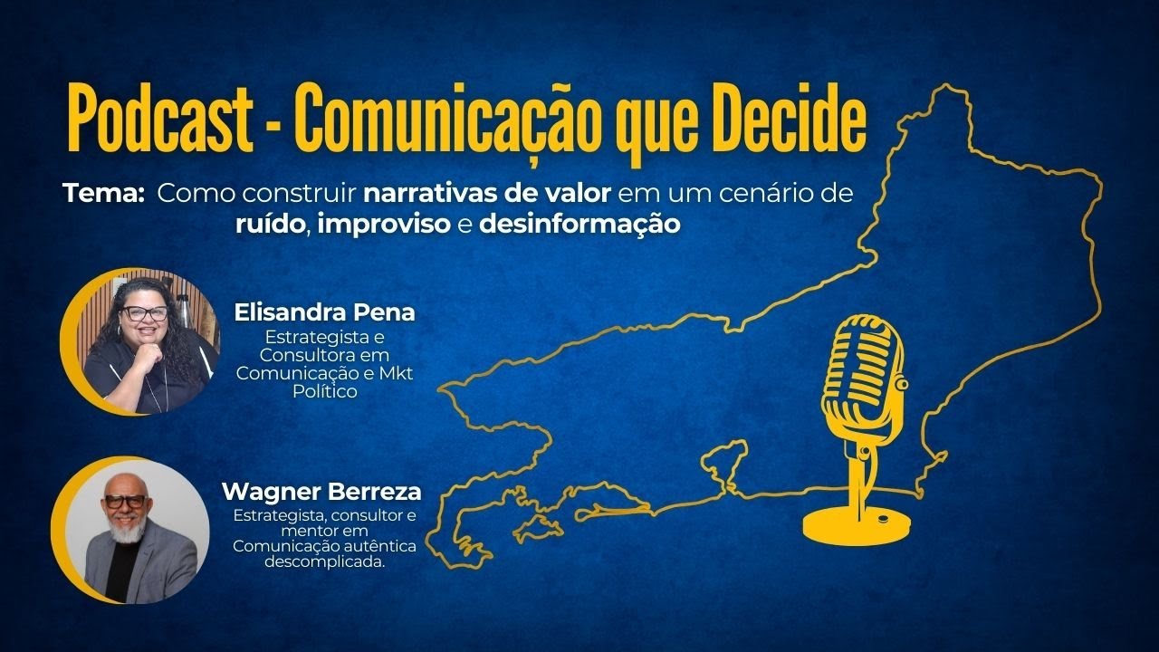 EPISÓDIO 4 - COMO CONSTRUIR NARRATIVAS DE VALOR EM UM CENÁRIO DE RUÍDO, IMPROVISO E DESINFORMAÇÃO.