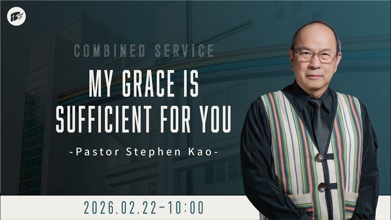 【#TNHCLIVE】My grace is sufficient for you│20260222 Combined Service
