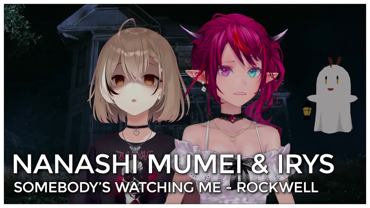 Somebody's Watching Me (Mashup Edit/Duet Mix) - IRyS & Nanashi Mumei