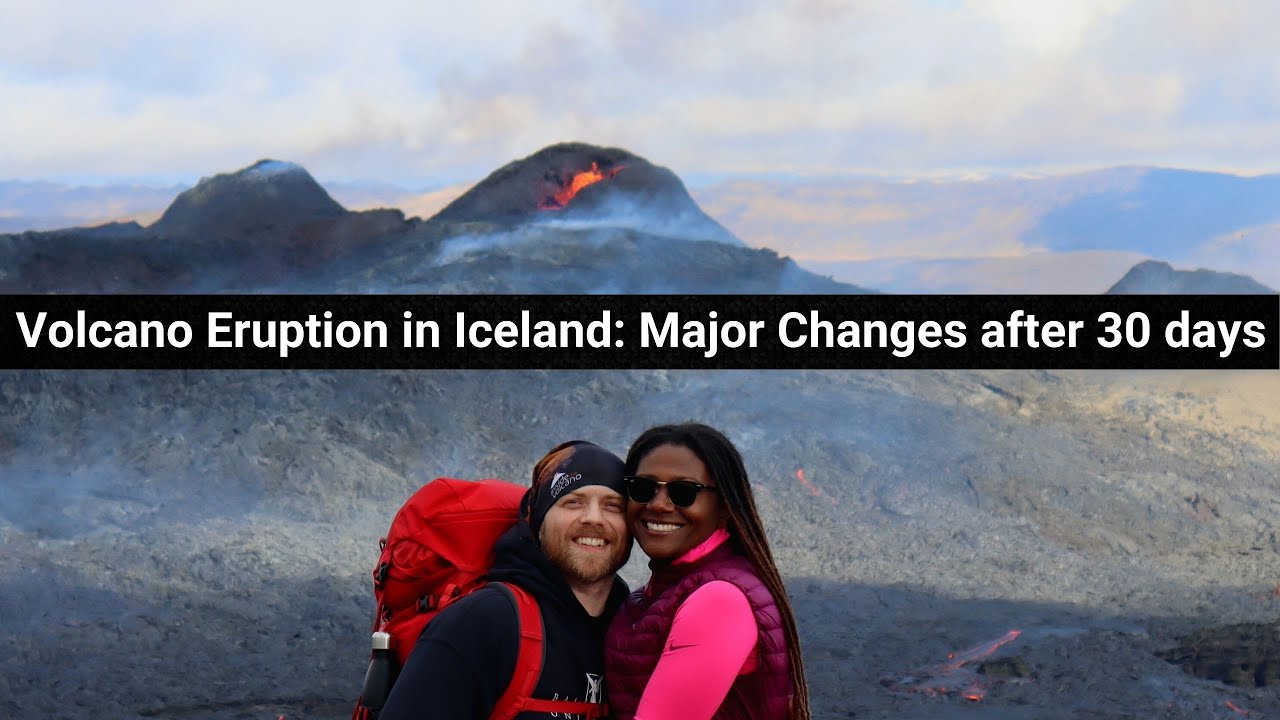 Seeing the 2021 Volcano Eruption in Iceland 30 Days After it Started - So much has changed!