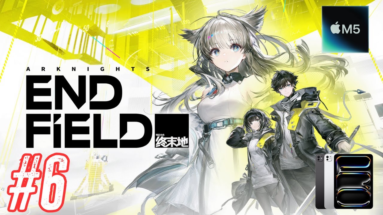 Arknights: Endfield mobile [iPad PRO M5] Gameplay Pt 6
