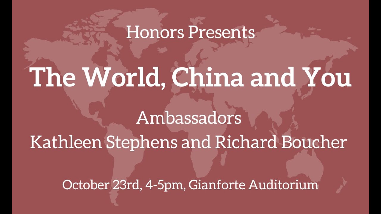 Ambassadors Kathleen Stephens and Richard Boucher on The World, China, and You