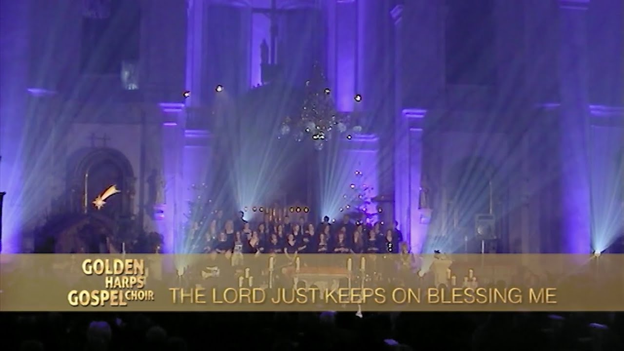 GOLDEN HARPS GOSPEL CHOIR - The Lord Just Keeps On Blessing Me