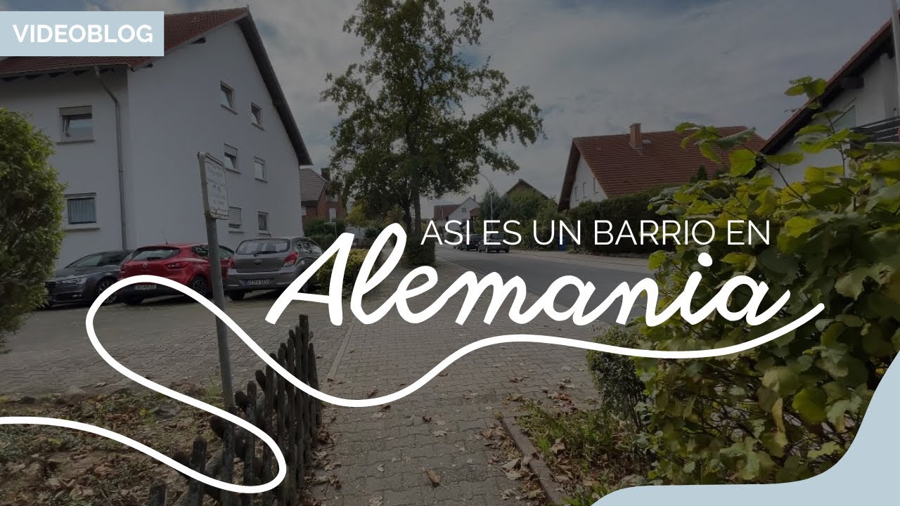 ¿Cómo es un barrio en ALEMANIA? ¿Hay seguridad en la calle? ¿Cómo son las casas?