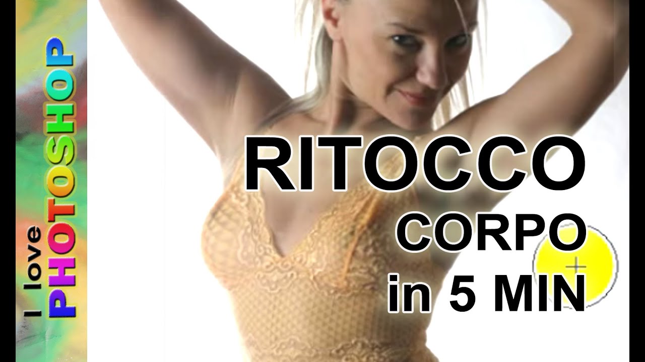 Photoshop tutorial italiano - seno e fianchi perfetti, ritocco corpo e pelle