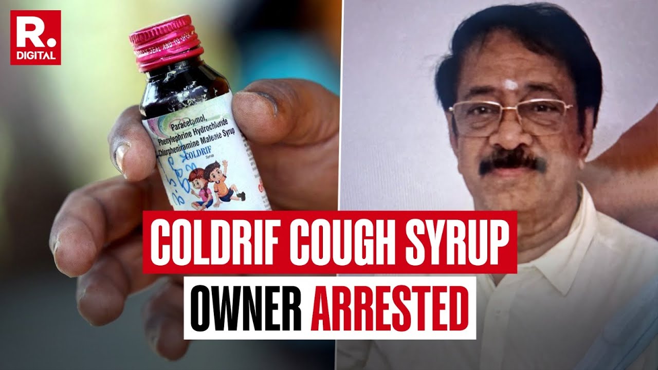 BREAKING: Owner of Coldrif Cough Syrup Arrested in Chennai After ‘Killer’ Syrup Causes 19 Deaths