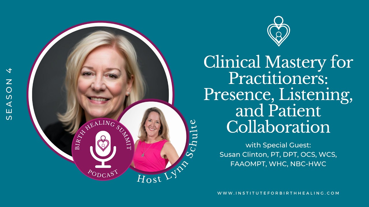 Clinical Mastery for Practitioners: Presence, Listening, and Patient Collaboration