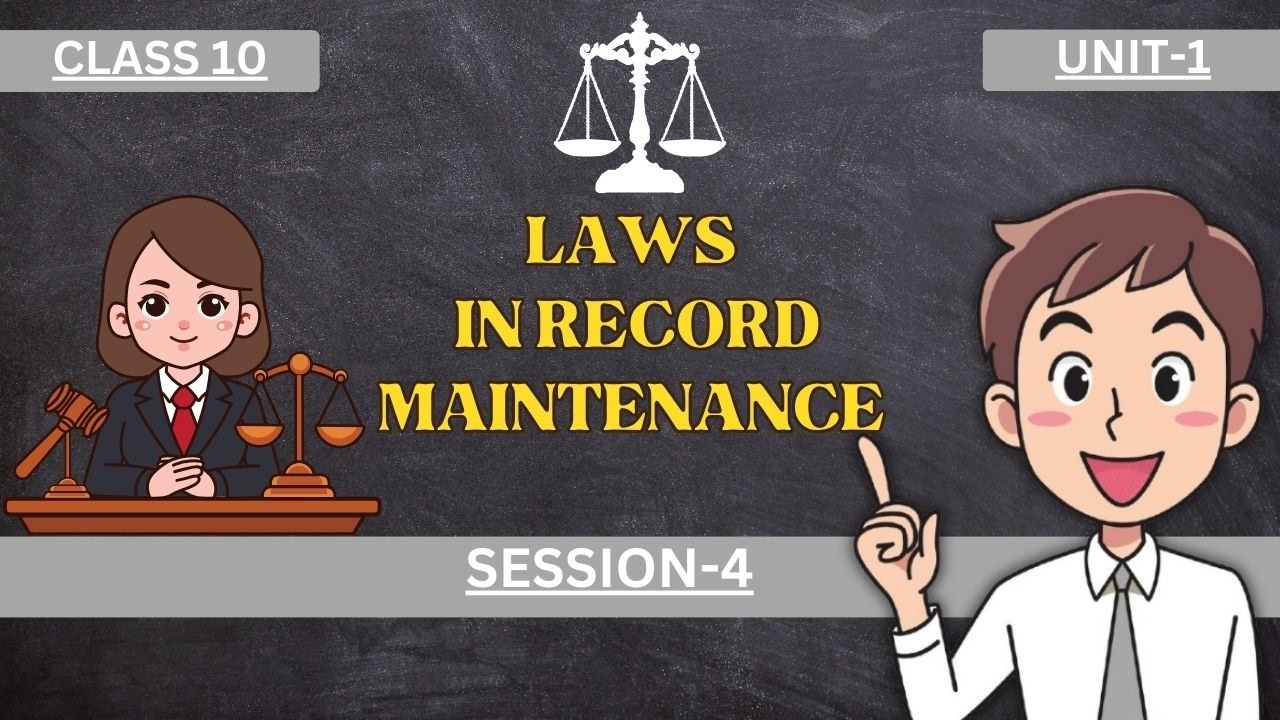 Class-10th| Unit-1|Session-4| Laws in Record Maintenance| By Retail Research...