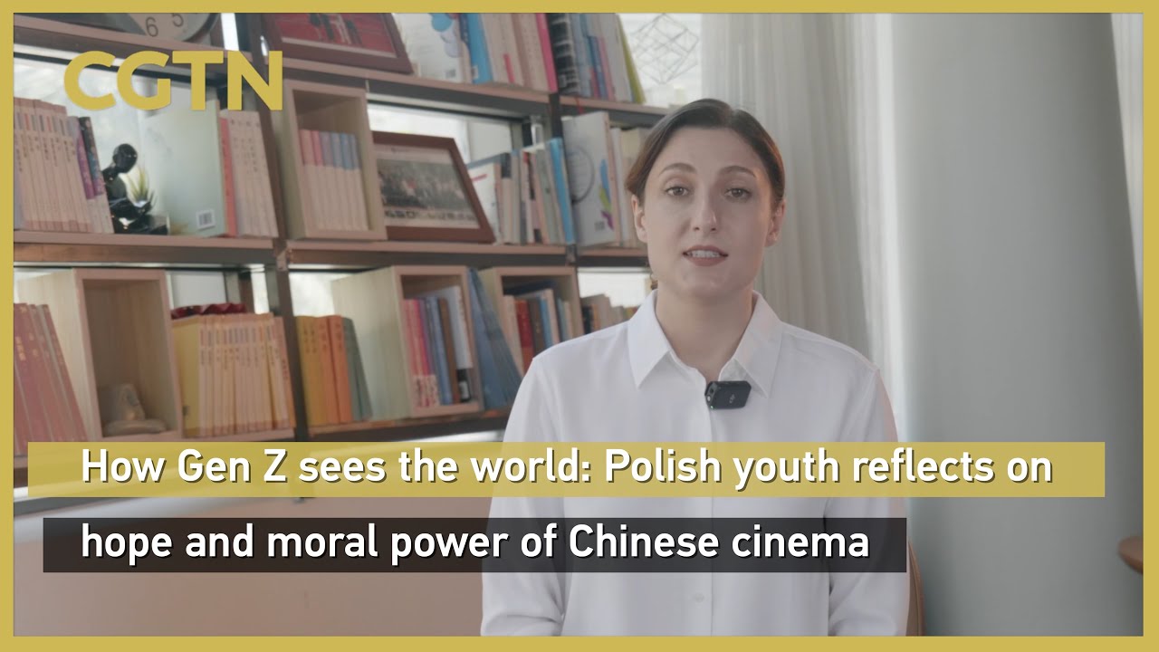 How Gen Z sees the world: Polish youth reflects on hope and moral power of Chinese cinema