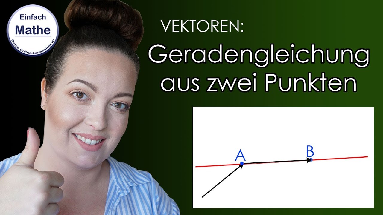 Parameterform einer Geraden aus zwei Punkten aufstellen | Analytische Geometrie by einfach mathe!