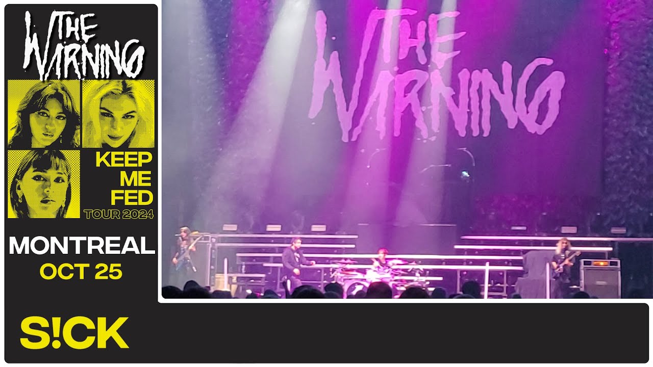 The Warning - S!CK | Live; Montreal (25-10-2024)