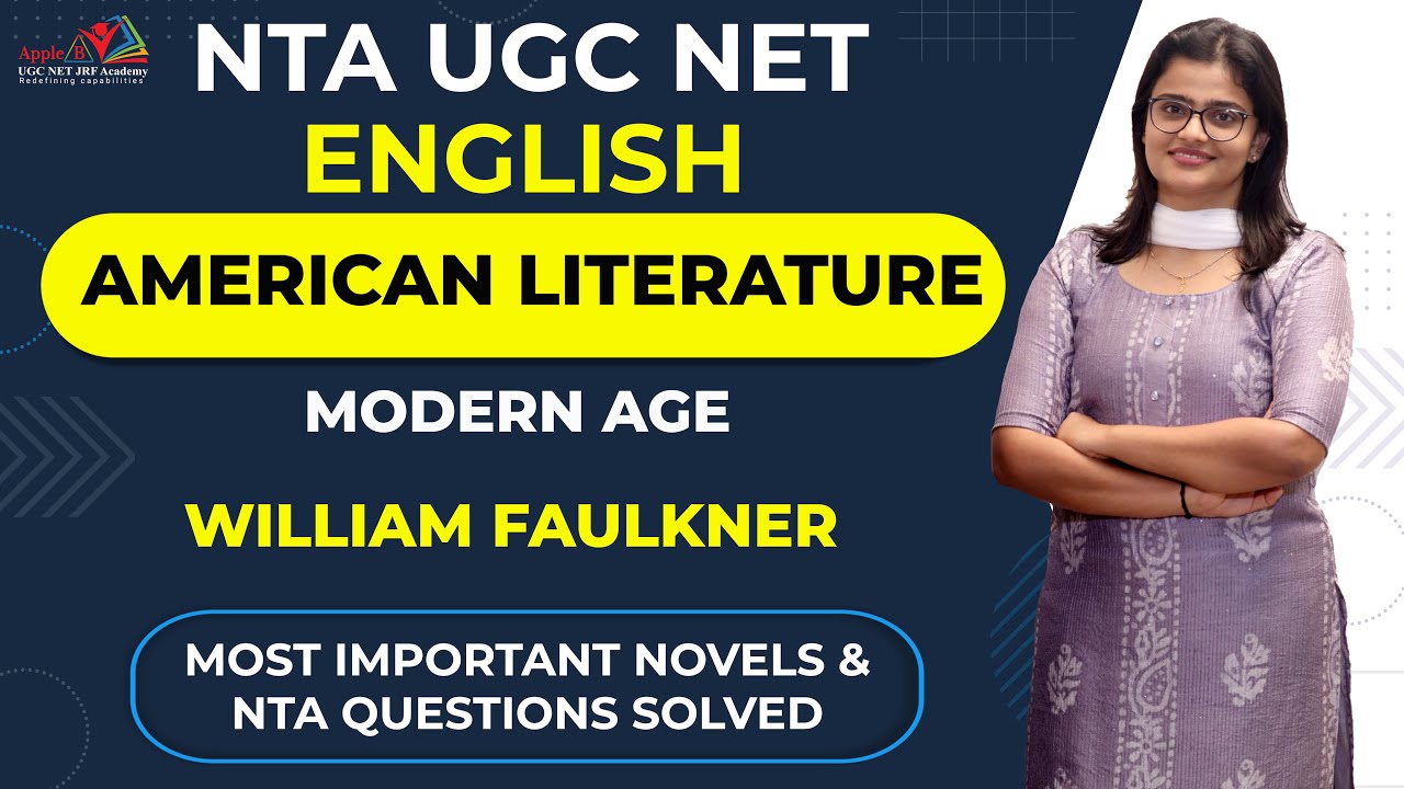 William Faulkner | American Literature | Modern Age | NTA UGC NET English Online Coaching | APPLE B