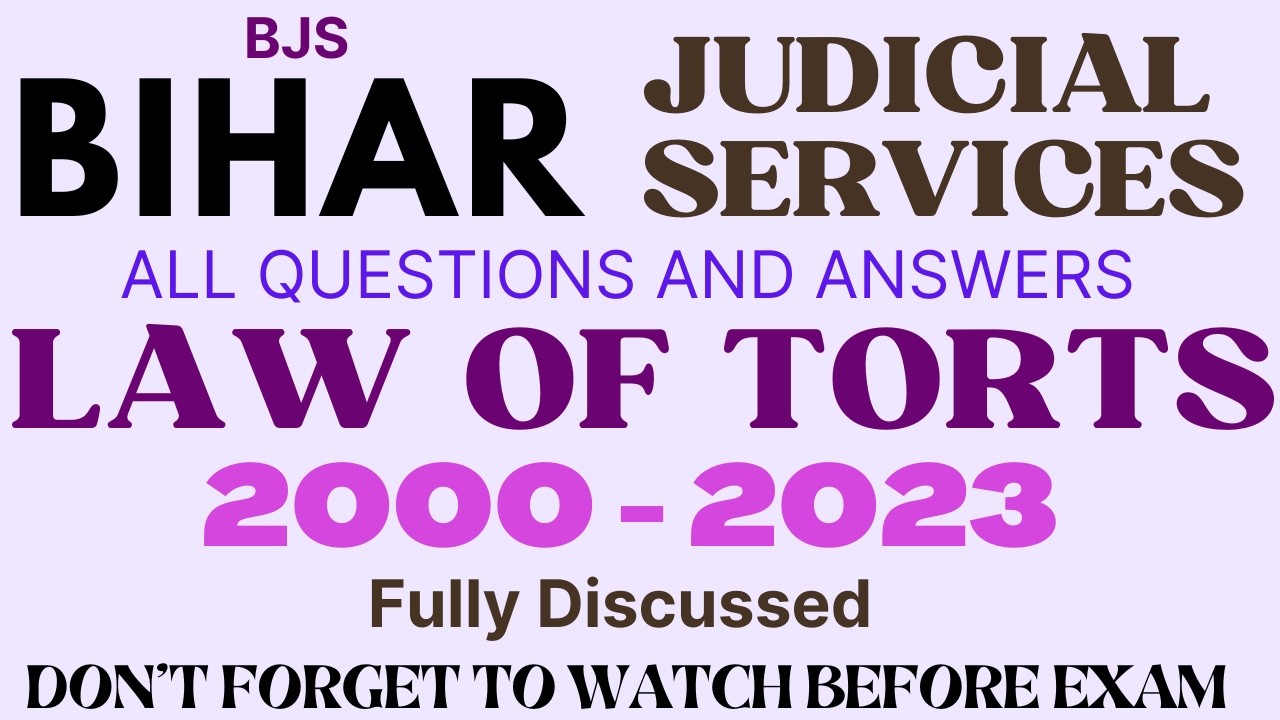 BJS - TORTS - ALL QUESTIONS - BIHAR JUDICIARY PRE -2000 -2023 BPSC - JUDGE - Fully Discussed