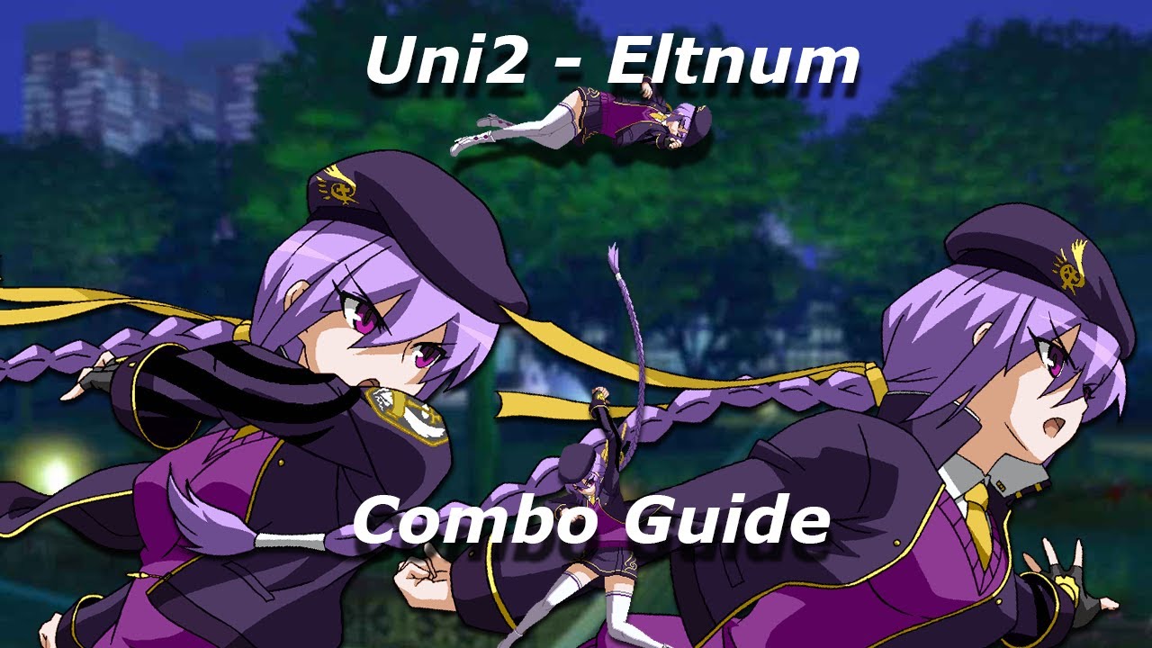 Under Night In-Birth 2 : Eltnum Combos (2025)