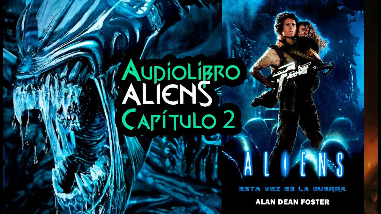 Aliens El Regreso - Capítulo 2