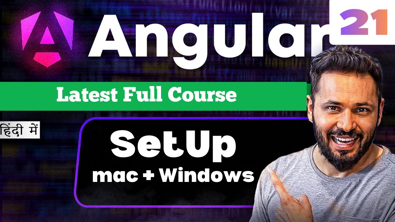 Angular 21 Tutorial in Hindi #  Setup | Complete Installation Guide for macOS & Windows
