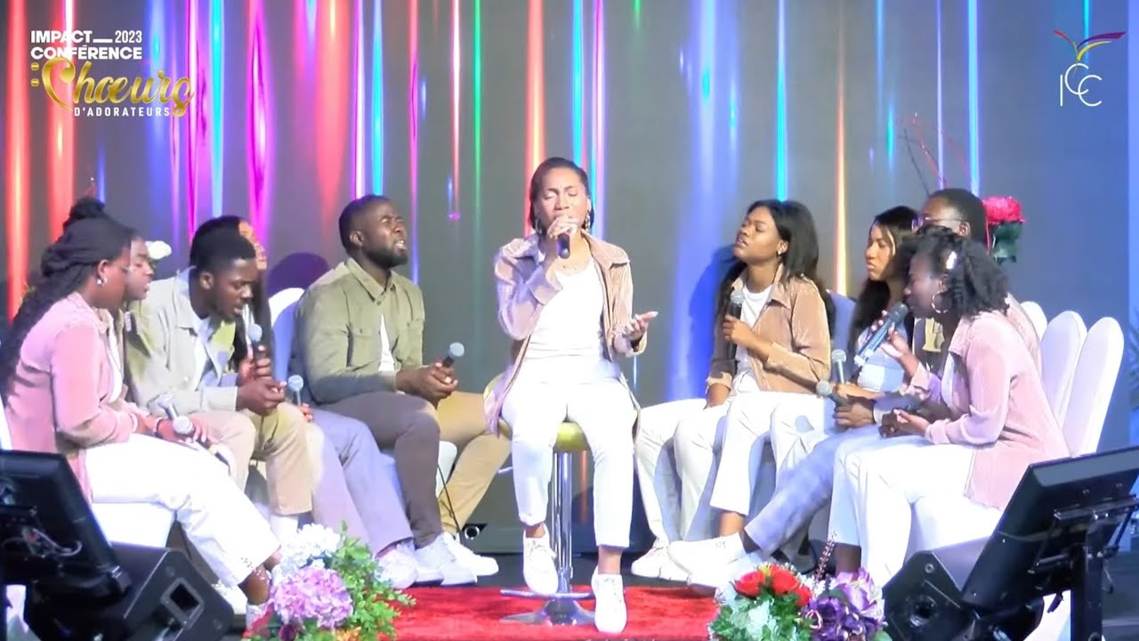 J5 - LOUANGE & ADORATION - CHŒURS D'ADORATEURS - Impact Conférence 2023