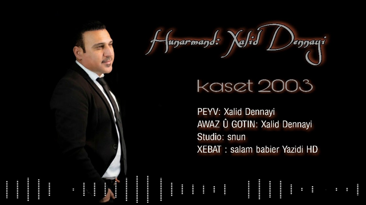 خالد دناي موال جب سرى من كر في دلي نزان 2003 Xalid Dinnayi