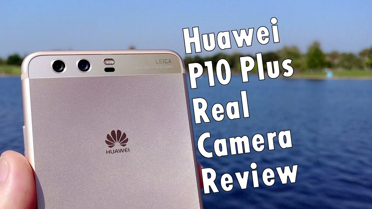 Huawei P10 Plus Real Camera Review: Leica for the win! | Pocketnow