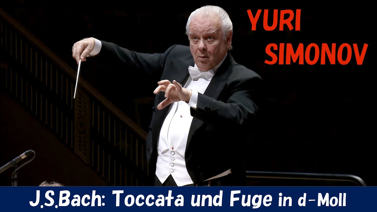 [Yuri Simonov] J.S.バッハ／トッカータとフーガ ニ短調　J. S. Bach: Toccata und Fuge