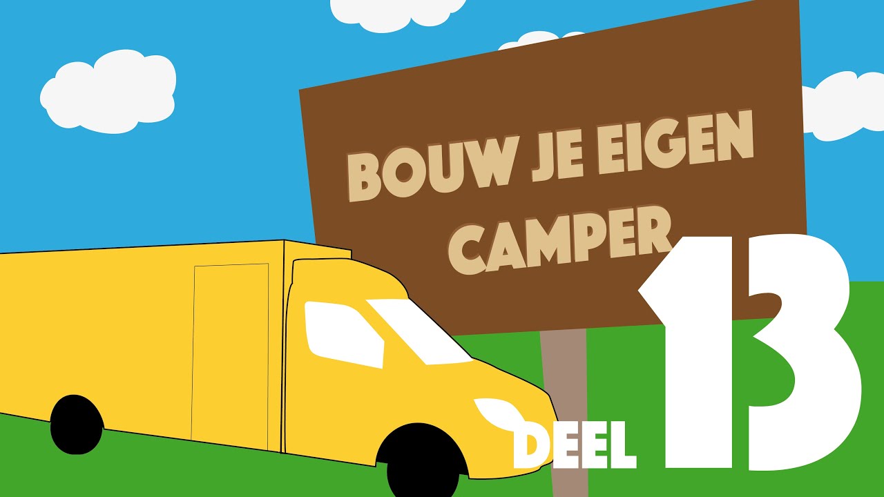 Bouw je eigen camper, groot en geel - deel 13 - Build your own camper