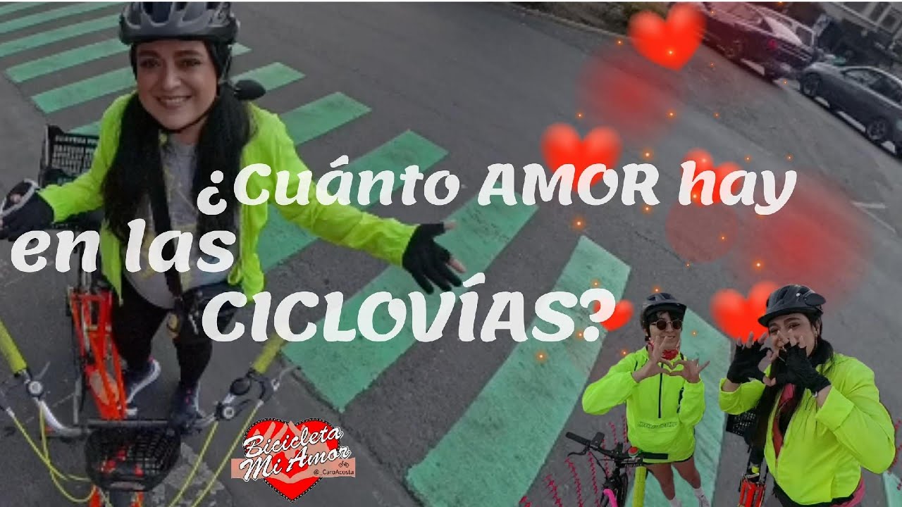¡CICLOVÍAS para multiplicar el AMOR! ❤️ ¿Sabes por qué existen?