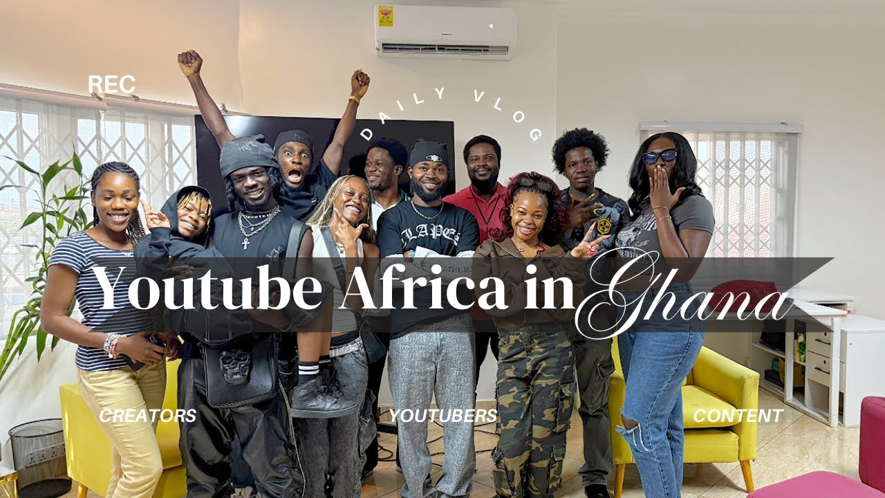 YOUTUBE AFRICA IN GHANA! WATCH THIS IF YOU ARE A YOUTUBER OR WANTS TO BE A YOUTUBER