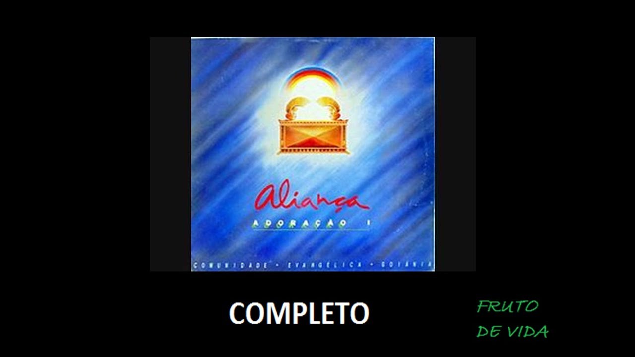 Adora&ccedil;&atilde;o 1 - Alian&ccedil;a (1988) - Minist&eacute;rio Koinonya de Louvor (COMPLETO)