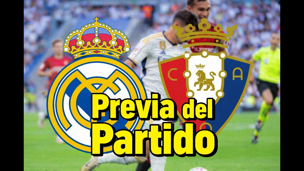 REAL MADRID VS OSASUNA | ANÁLISIS Y CLAVES