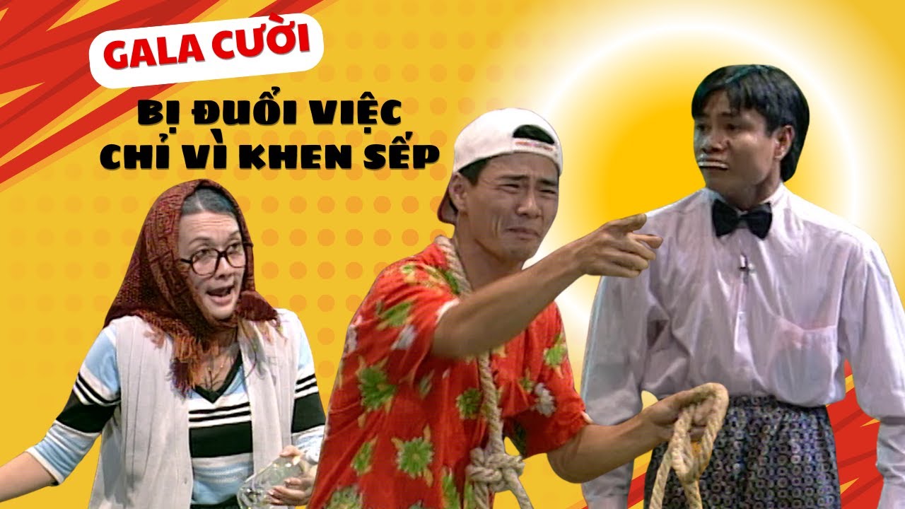 Bị đuổi việc chỉ vì khen Sếp | Tự Long, Xuân Bắc, Vân Dung | Gala cười hay nhất