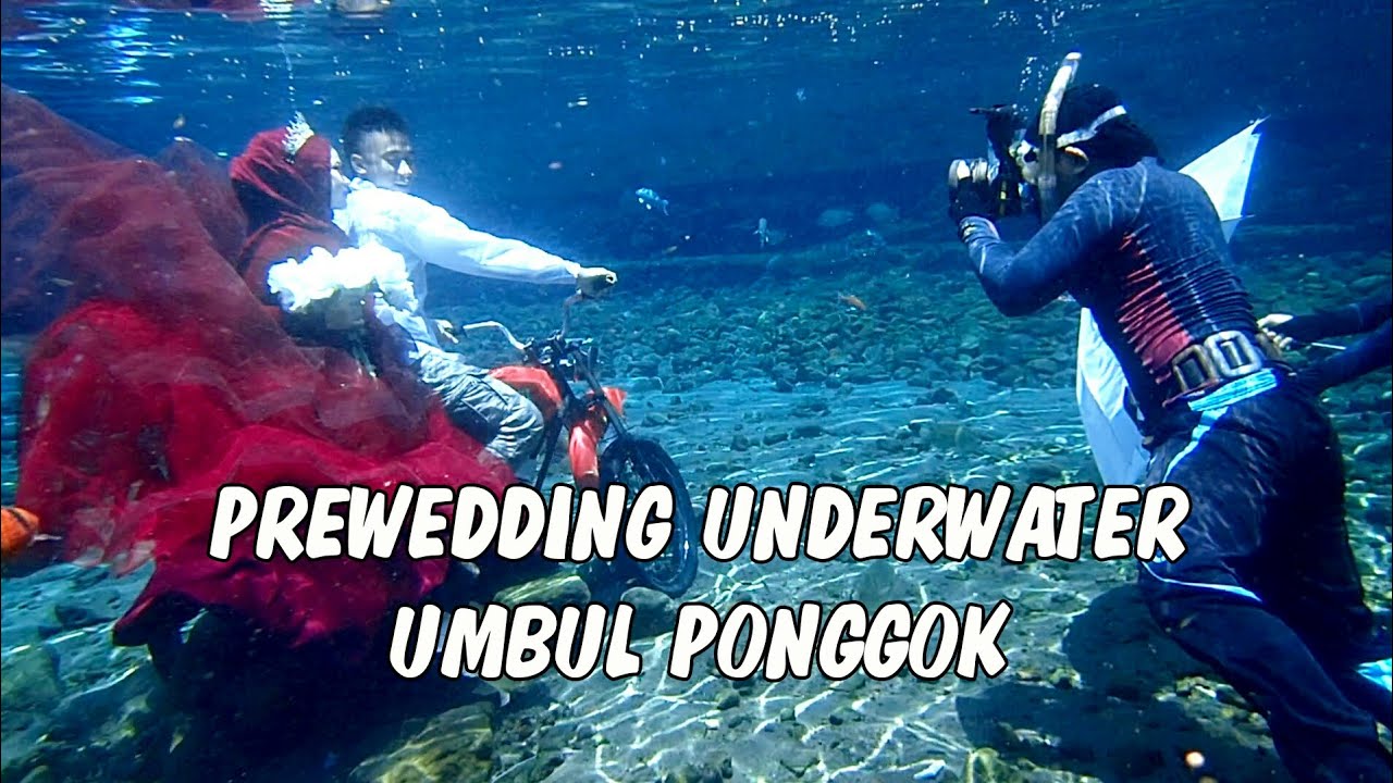 PREWEDDING UNDERWATER UMBUL PONGGOK